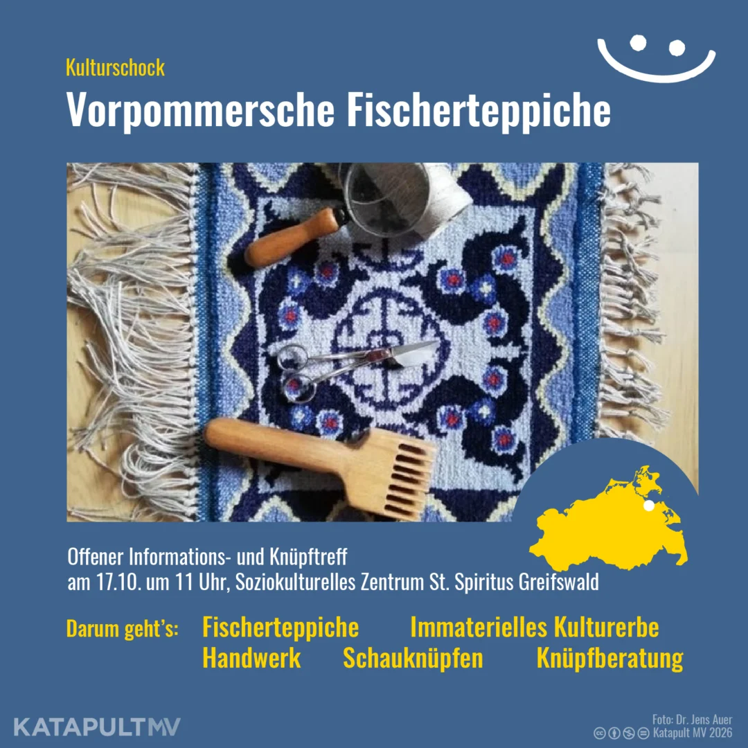 Kulturschock: Vorpommersche Fischerrteppiche. Offener Informations- und Knüpftreff am 17.10., 11 Uhr, Soziokulturelles Zentrum St. Spiritus Greifswald. Darum gehts: Fischerteppiche, Immaterielles Kulturerbe, Handwerk, Schauknüpfen, Knüpfberatung