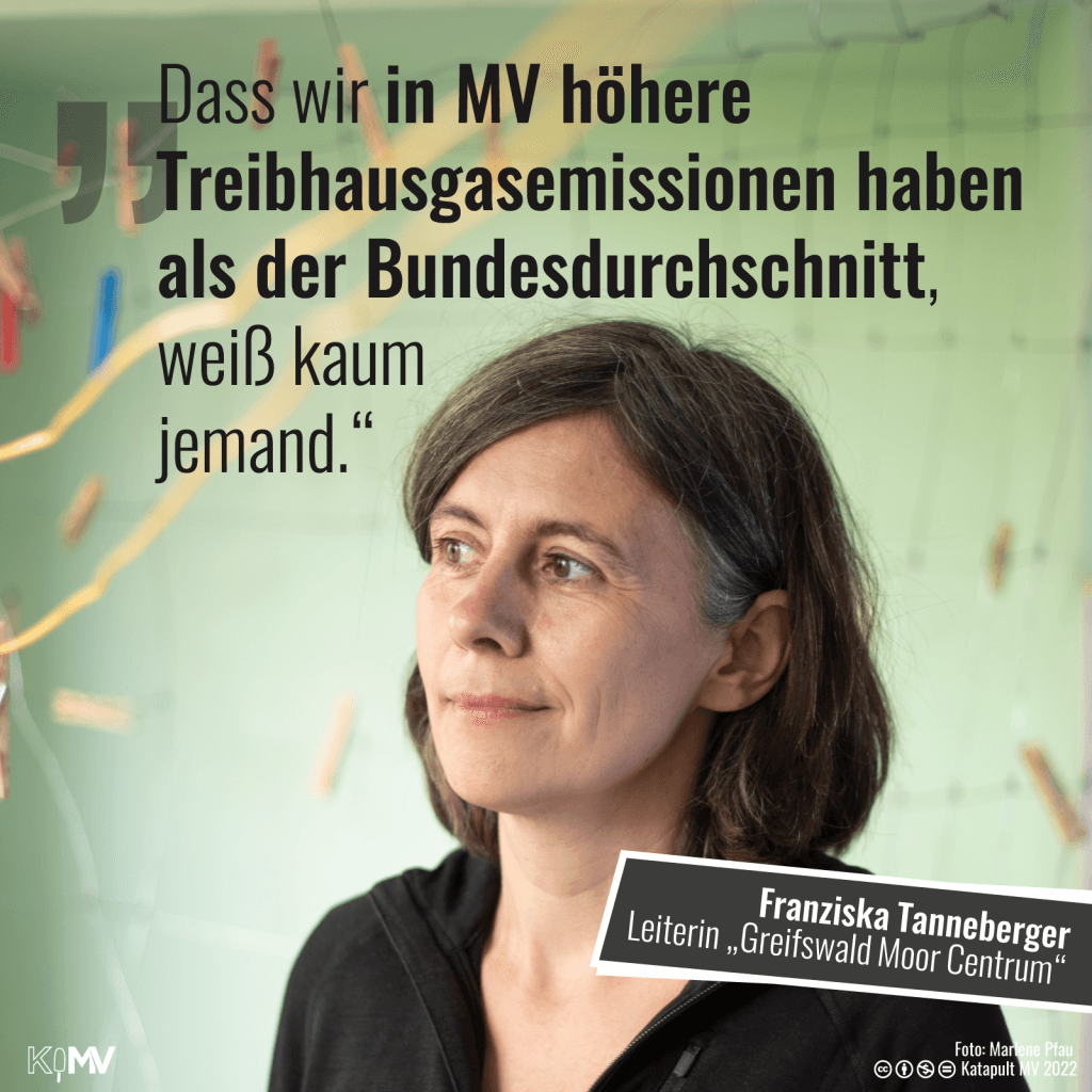 „Dass wir in MV höhere Treibhausgasemissionen haben als der Bundesdurchschnitt, weiß kaum jemand“, sagt die Leiterin des Greifswalder Moorzentrums, Franziska Tannenberger.