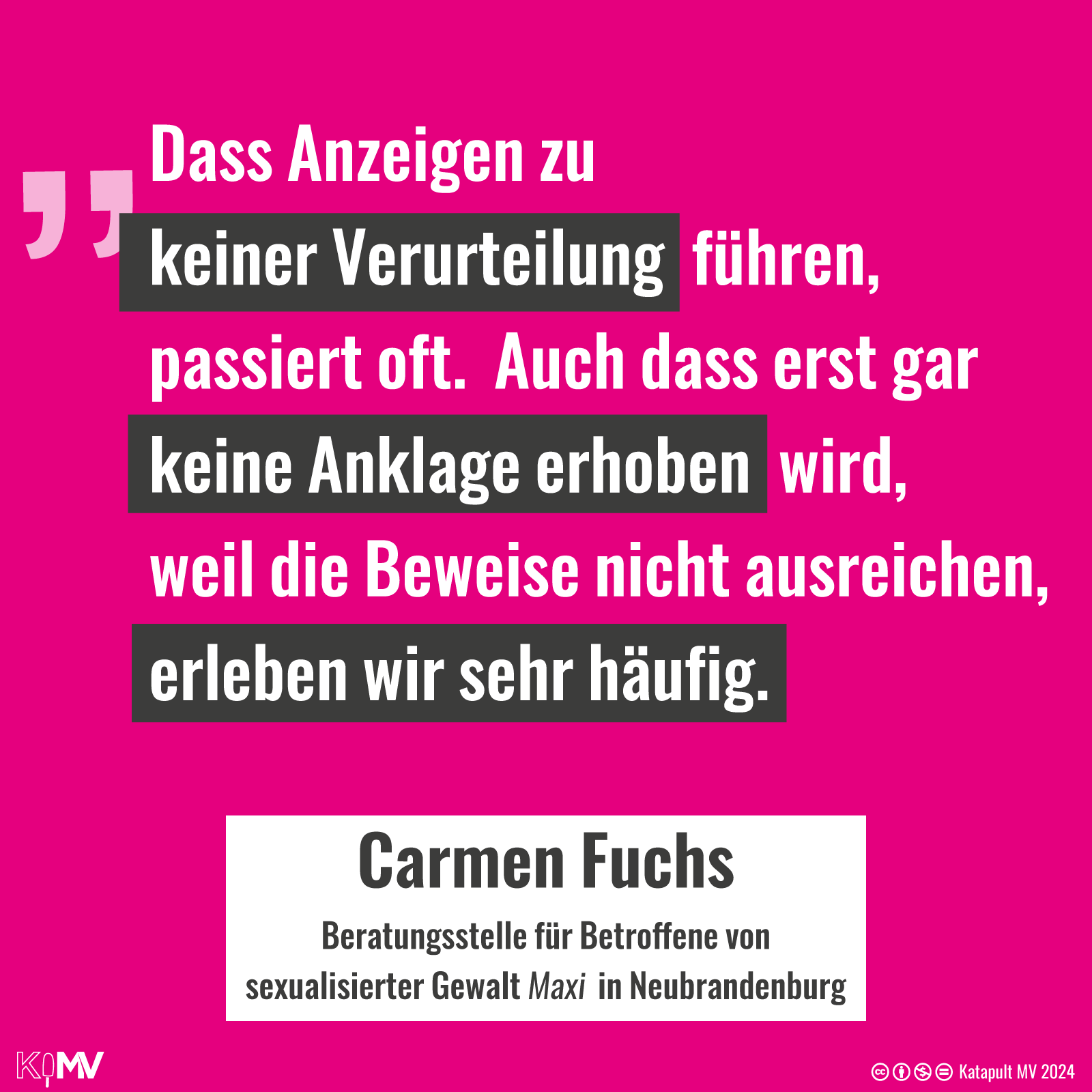 “Dass Anzeigen zu keiner Verurteilung führen, passiert oft. Auch, dass erst gar keine Anklage erhoben wird, weil die Beweise nicht ausreichen, erleben wir sehr häufig”, Zitat von Carmen Fuchs, Beratungsstelle für Betroffene von sexualisierter Gewalt Maxi in Neubrandenburg